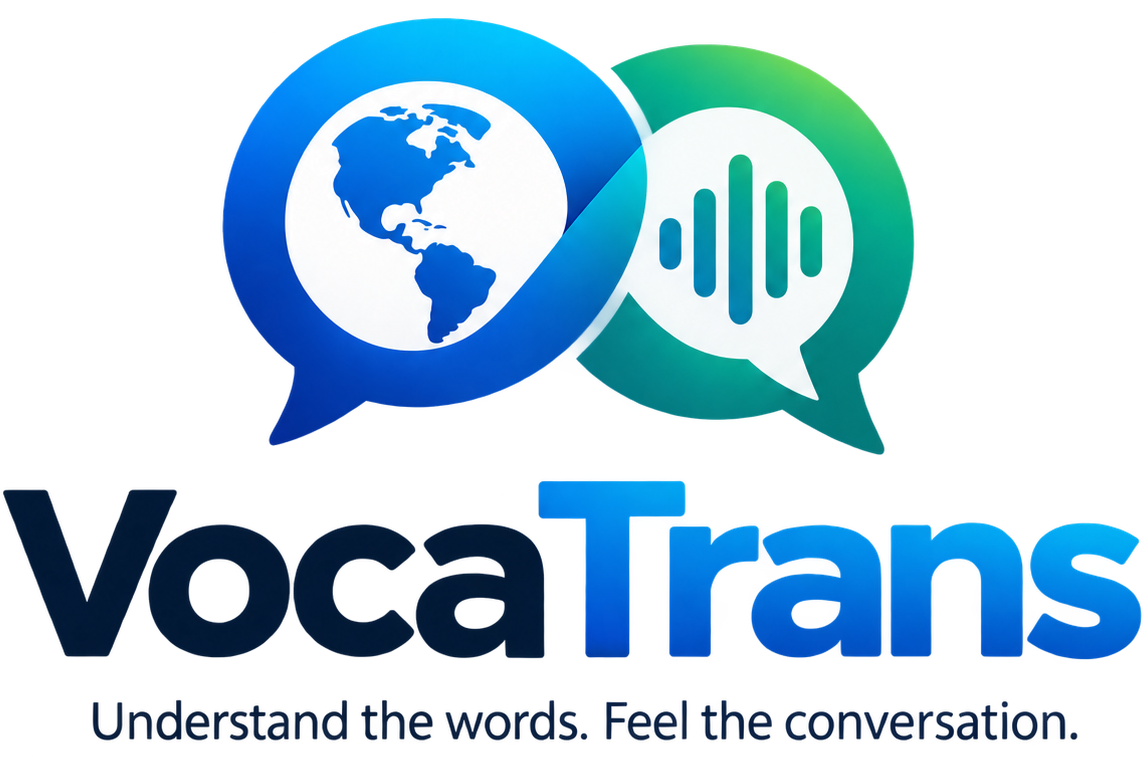 VocaTrans — Understand the words. Feel the conversation.